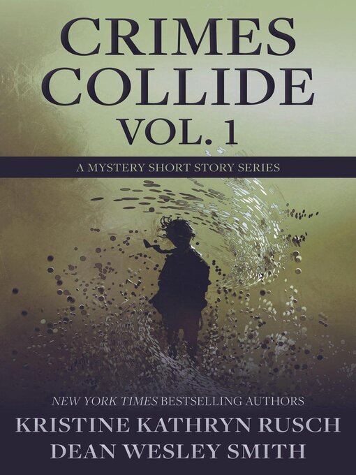 Title details for Crimes Collide, Volume 1 by Kristine Kathryn Rusch - Wait list